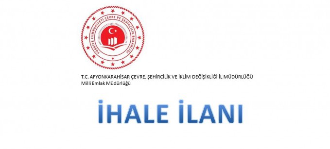 İhsaniye Milli Emlak Şefliği Taşınmaz Satış İhale İlanı