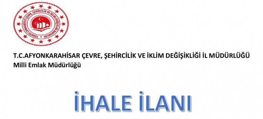 İhsaniye Milli Emlak Şefliğince Satışı Yapılacak Taşınmazlar Ait İhale İlanı