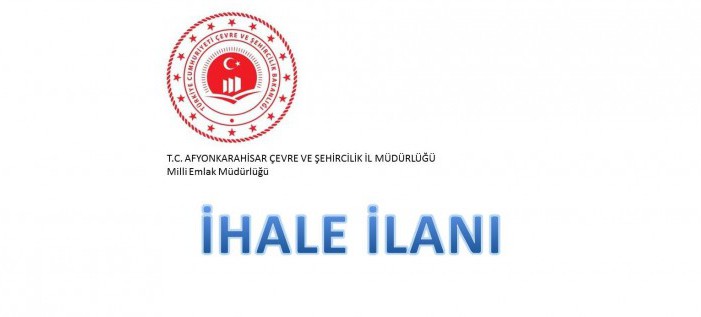 İscehisar Milli Emlak Şefliği Taşınmaz Satış İhale İlanı