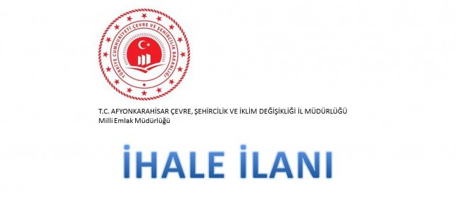 İscehisar Milli Emlak Şefliğince Satışı Yapılacak Taşınmaz Satış İhale İlanı