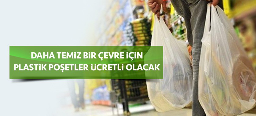 Plastik Poşetlerin Ücretlendirilmesine İlişkin Usul ve Esasların Güncellenmesine İlişkin Duyuru