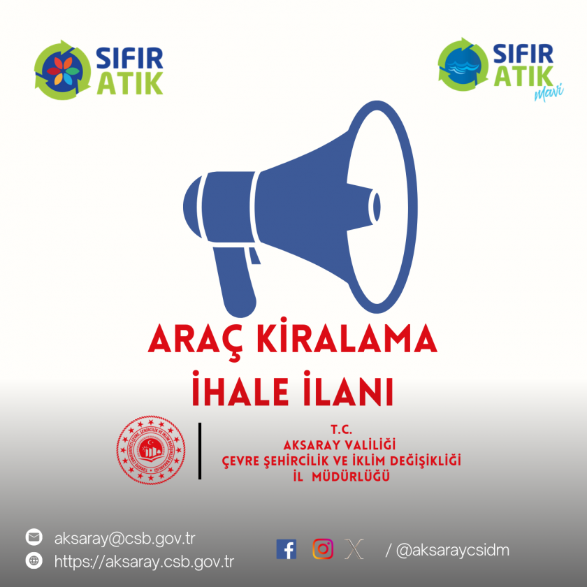 Aksaray Çevre, Şehircilik ve İklim Değişikliği İl Müdürlüğümüzce, 2026 Yılı Araç Kiralama Hizmet Alımı hizmet alımı  ihalesi gerçekleştirilecektir.