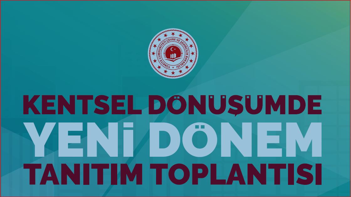 KENTSEL DÖNÜŞÜMDE YENİ DÖNEM