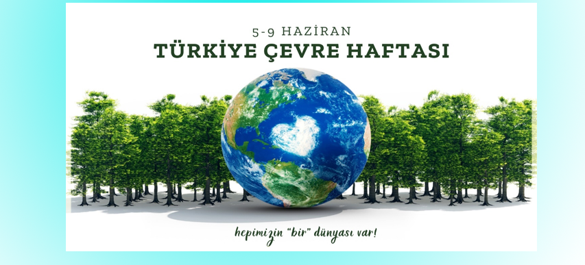 05-09 Haziran Türkiye Çevre Haftası