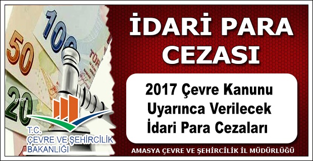 2872 Sayılı Çevre Kanunu Uyarınca Verilecek İdari Para Cezalarına İlişkin Tebliğ (2018/1) (Resmi Gazetenin 27 Aralık 2017 Çarşamba 30284 Sayı İle Yayımlanmıştır.)