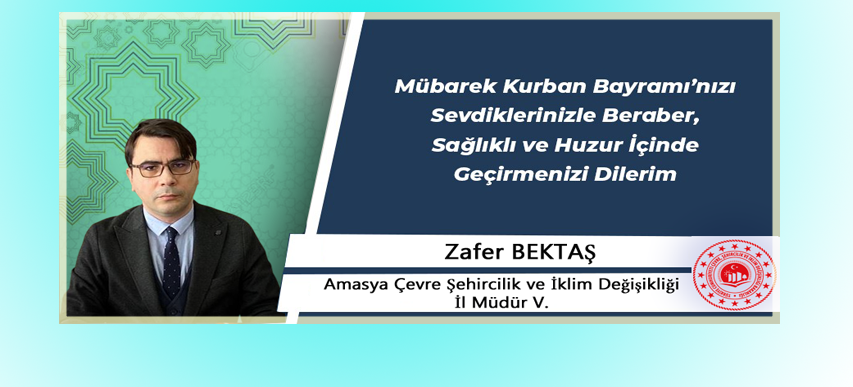 İl Müdürümüz Sayın Zafer BEKTAŞ' ın Kurban Bayramı Mesajı