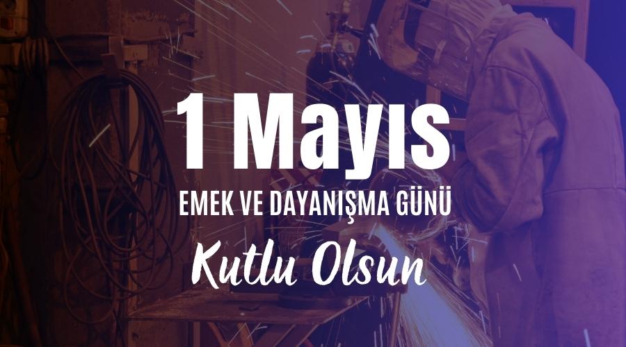 1 MAYIS İŞÇİ BAYRAMI KUTLU OLSUN