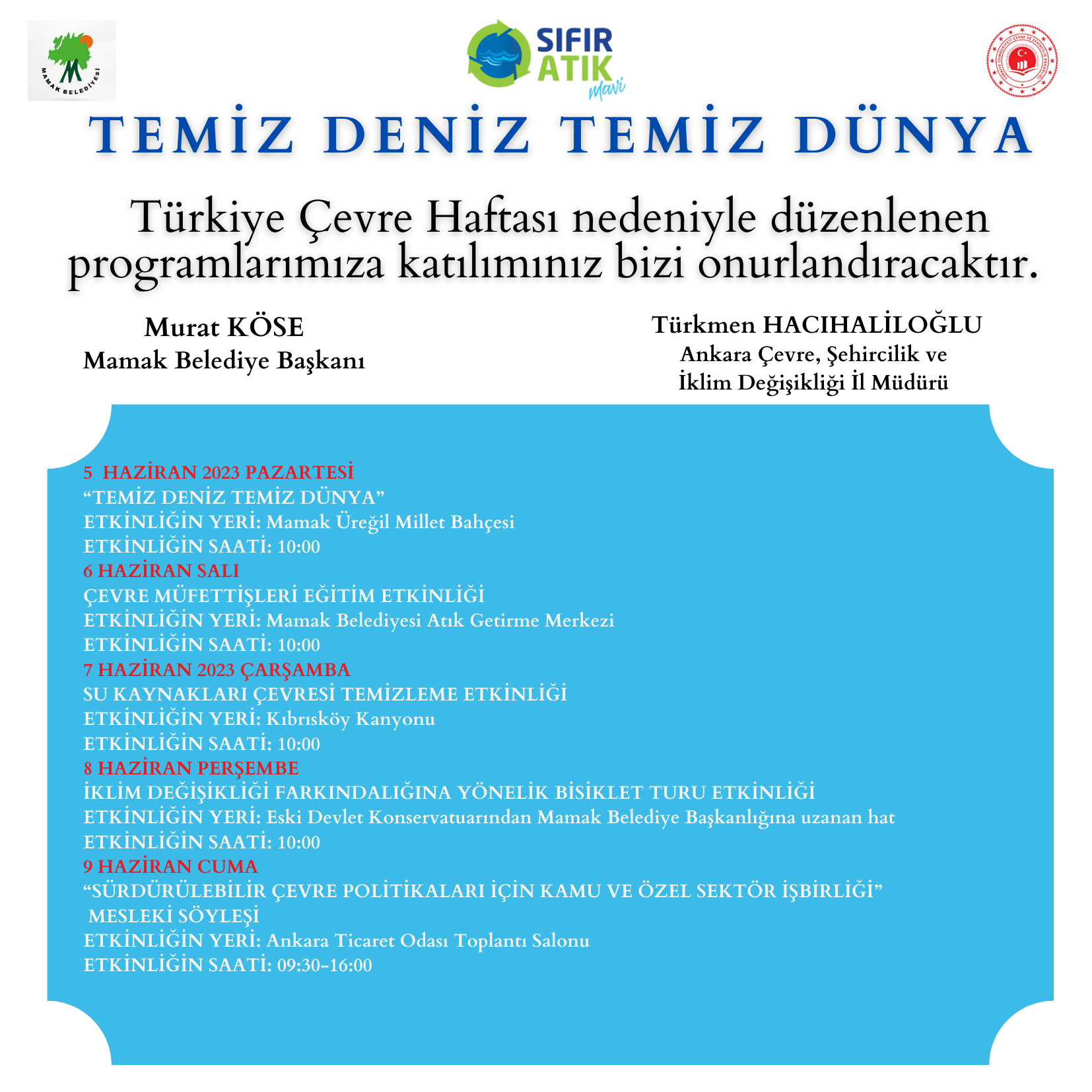 5 HAZİRAN DÜNYA ÇEVRE GÜNÜ VE TÜRKİYE ÇEVRE HAFTASI KAPSAMINDA YAPILACAK OLAN ETKİNLİKLERİMİZE TÜM HALKIMIZ DAVETLİDİR….