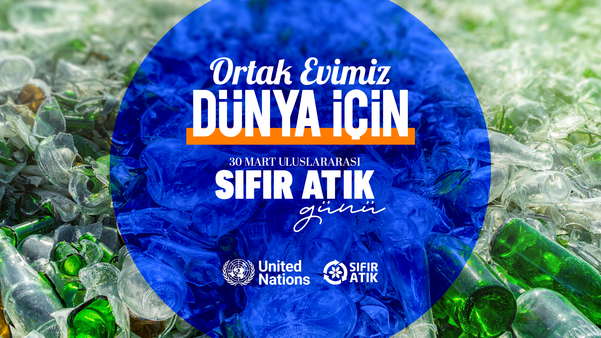 ORTAK EVİMİZ DÜNYA İÇİN 30 MART ULUSLARARASI SIFIR ATIK GÜNÜ