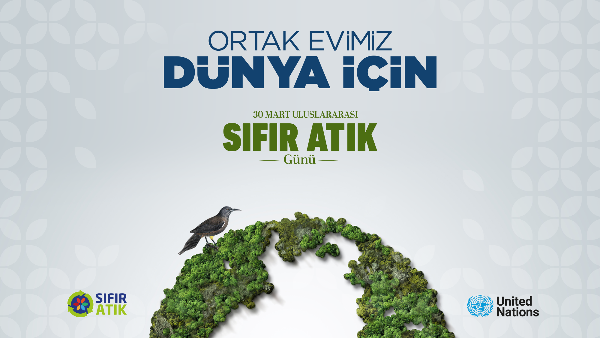 ORTAK EVİMİZ DÜNYA İÇİN 30 MART ULUSLARARASI SIFIR ATIK GÜNÜ