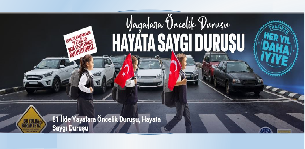 YAYALARA ÖNCELİK DURUŞU