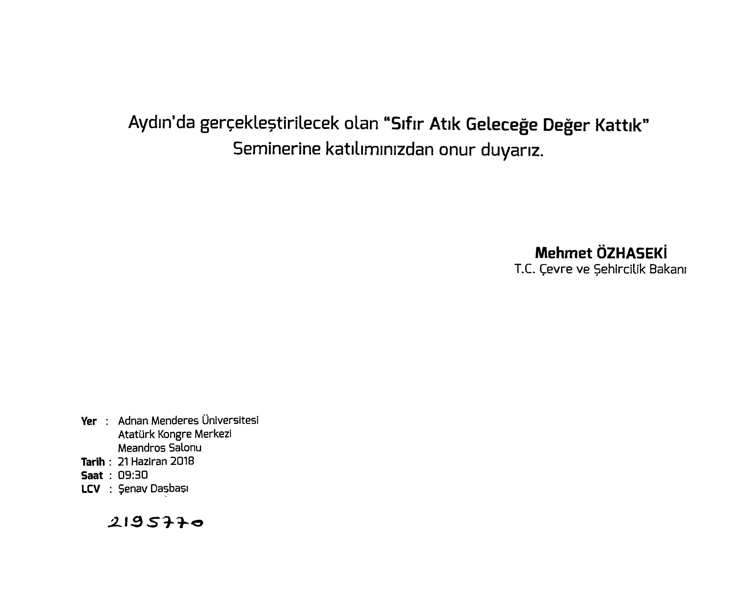 Sıfır atık projesi kapsamında duyarlılık oluşturulması, sıfır atık sisteminin İlimizde yaygınlaştırılması amacıyla  