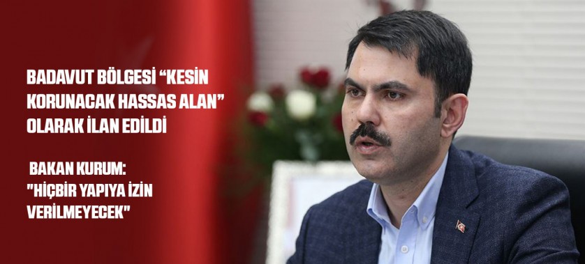 Badavut Bölgesi “Kesin Korunacak Hassas Alan” Olarak İlan Edildi