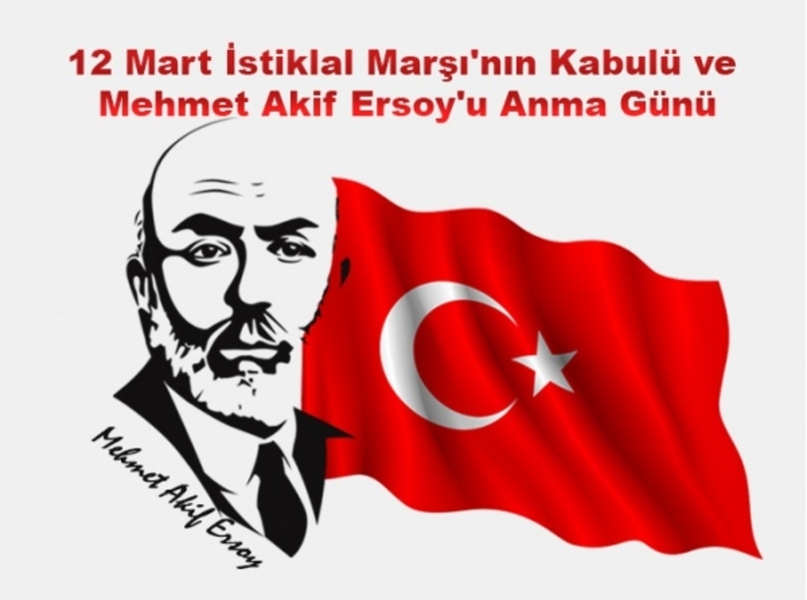  12 Mart İstiklal Marşı'nın Kabulü ve Mehmet Akif Ersoy'u Anma Günü Programı