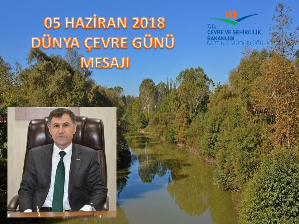 İl Müdürümüzün 5 Haziran Dünya Çevre Günü Mesajı