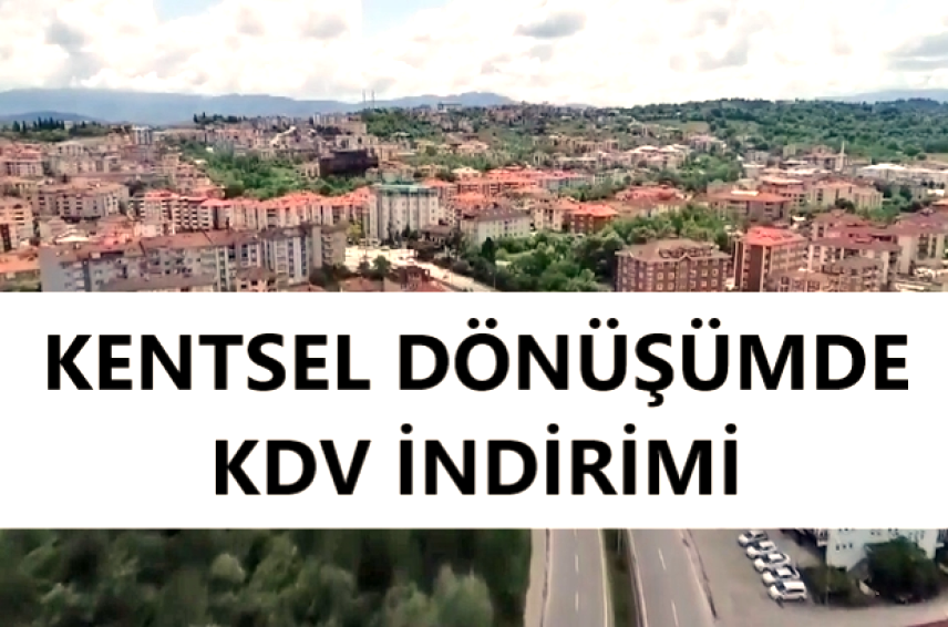 Kentsel Dönüşüm Projelerinde KDV İndirimi