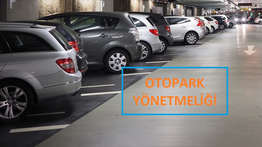 Otopark Yönetmeliği'nin Yürürlük Tarihi 6 Ay Ertelendi