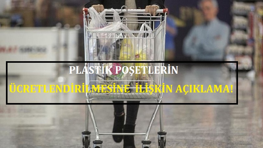 Plastik Poşetlerin Ücretlendirilmesine İlişkin Açıklama