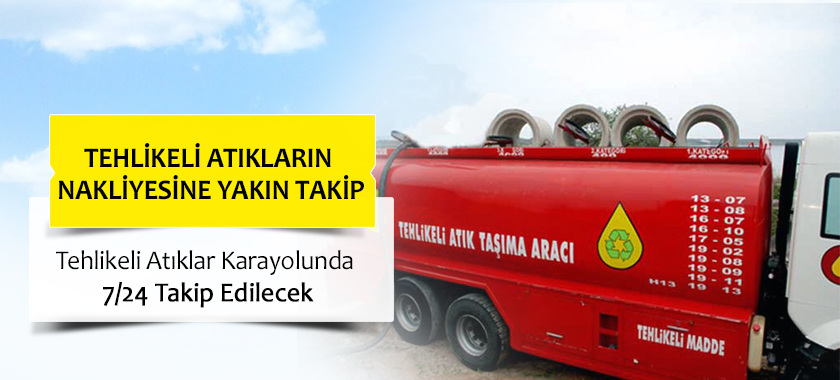 Tehlikeli Atıkların Nakliyesine Yakın Takip