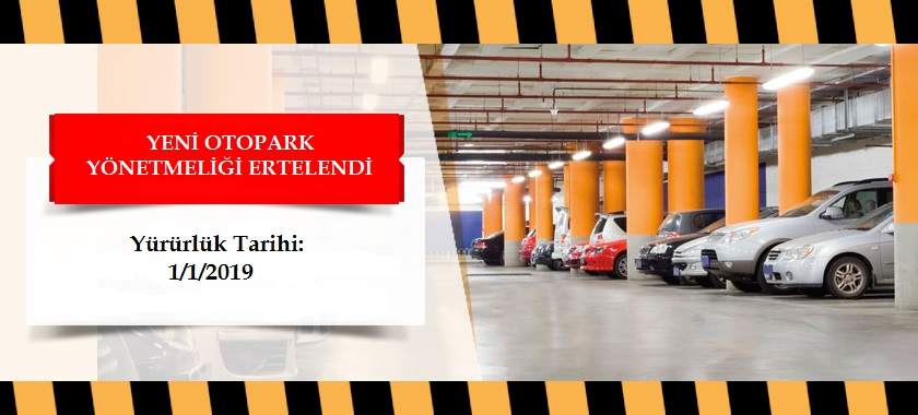 Yeni Otopark Yönetmeliği’nin Yürürlük Tarihi Değişti