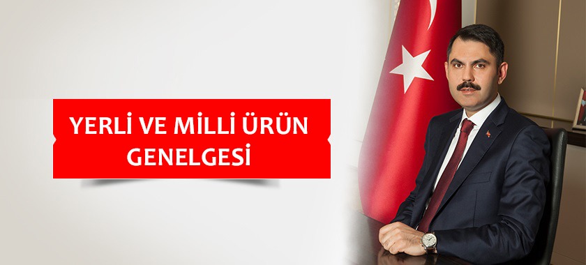 Yerli ve Milli Ürün Genelgesi