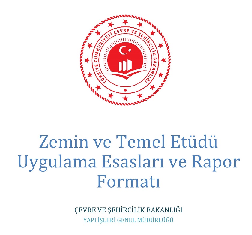 Zemin ve Temel Etüdü Uygulama Esasları ve Rapor Formatına Dair Tebliğ Yayımlandı