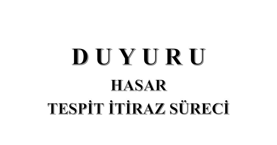 KESİN HASAR TESPİT İTİRAZ SÜRECİ VE SÜRE BİTİMİ