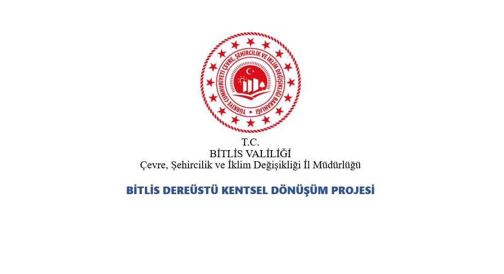 Bitlis Merkez Dereüstü Kentsel Dönüşüm Projesi Öncesi ve Sonrası