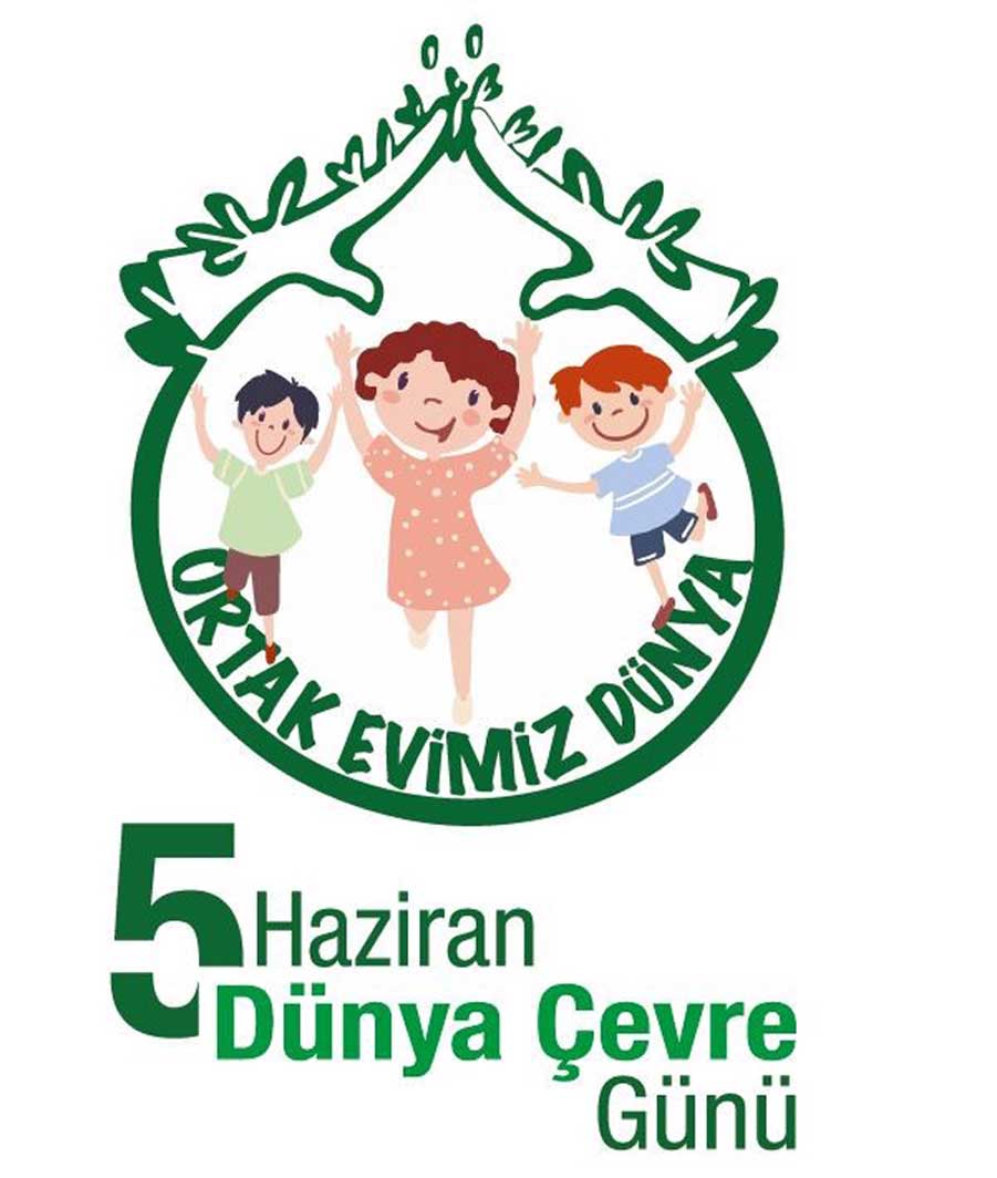 05 HAZİRAN DÜNYA ÇEVRE GÜNÜ VE  TÜRKİYE ÇEVRE HAFTASI İLİMİZDE ÇEŞİTLİ ETKİNLİKLERLE KUTLANACAK