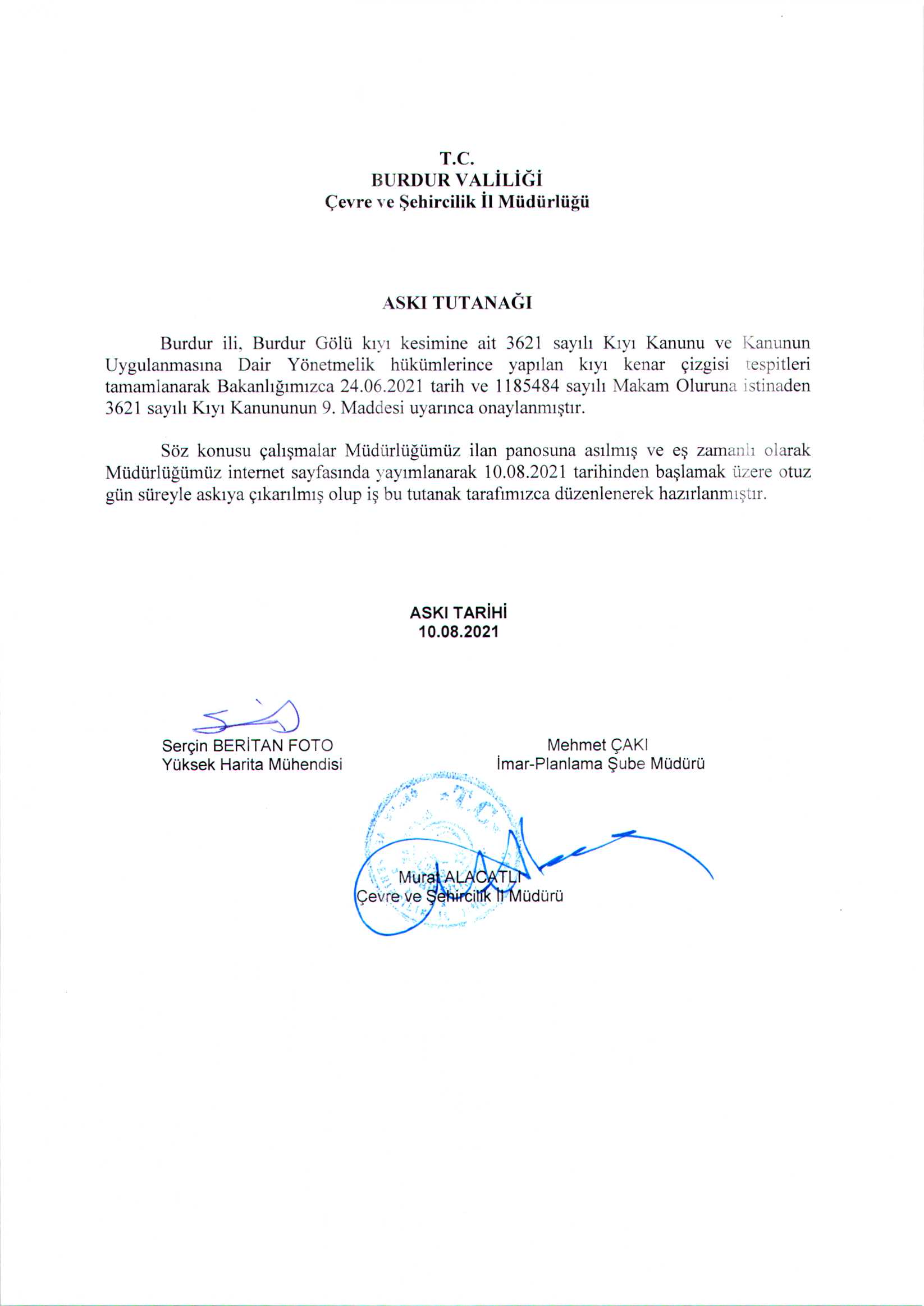 3621 sayılı Kıyı Kanunu ve Kanunun uygulanmasına Dair Yönetmelik hükümlerince yapılan Burdur İli, Burdur Gölü kıyı kesimine ait kıyı kenar çizgisi tespiti ilanı