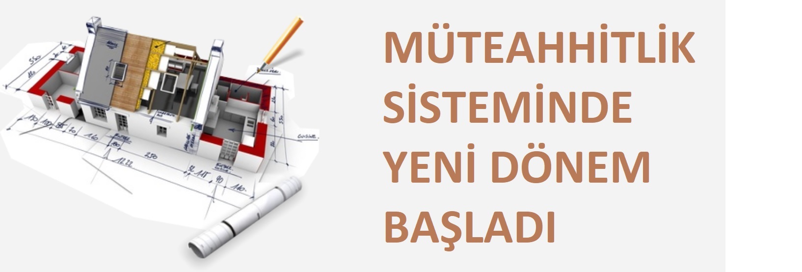 MÜTEAHHİTLİK SİSTEMİNDE YENİ DÖNEM