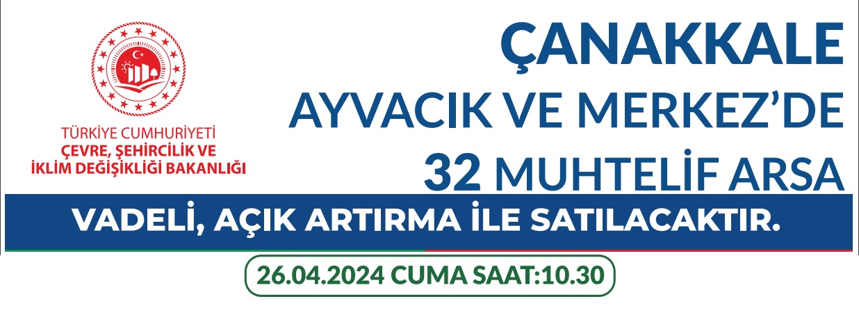 Ayvacık ve Merkezde 32 arsa Satılacaktır