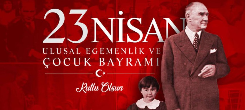 İL MÜDÜRÜMÜZ BEKİR ÇELEN'İN 23 NİSAN ULUSAL EĞEMENLİK VE ÇOCUK BAYRAMI MESAJI