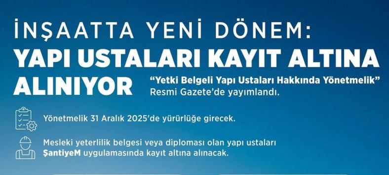 İnşaatta Yeni Dönem: Yapı Ustaları Kayıt Altına Alınıyor