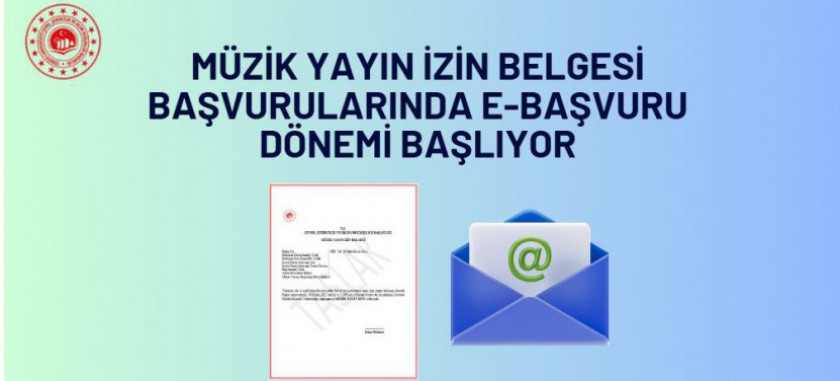 Müzik Yayın İzin Belgesi Başvurularında E-Başvuru Dönemi Başlıyor
