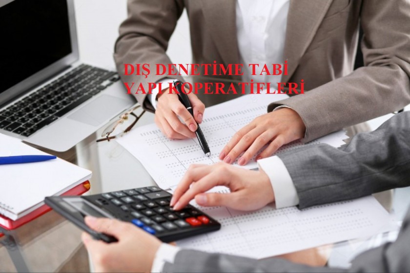 DIŞ DENETİME TABİ YAPI KOOPERATİFLERİ HAKKINDA BAKANLIĞIMIZ GÖRÜŞÜ