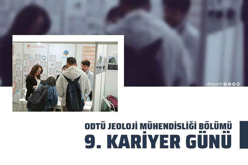 ODTÜ JEOLOJİ MÜHENDİSLİĞİ BÖLÜMÜ 9. KARİYER GÜNÜ