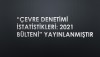 “ÇEVRE DENETİMİ İSTATİSTİKLERİ: 2021”