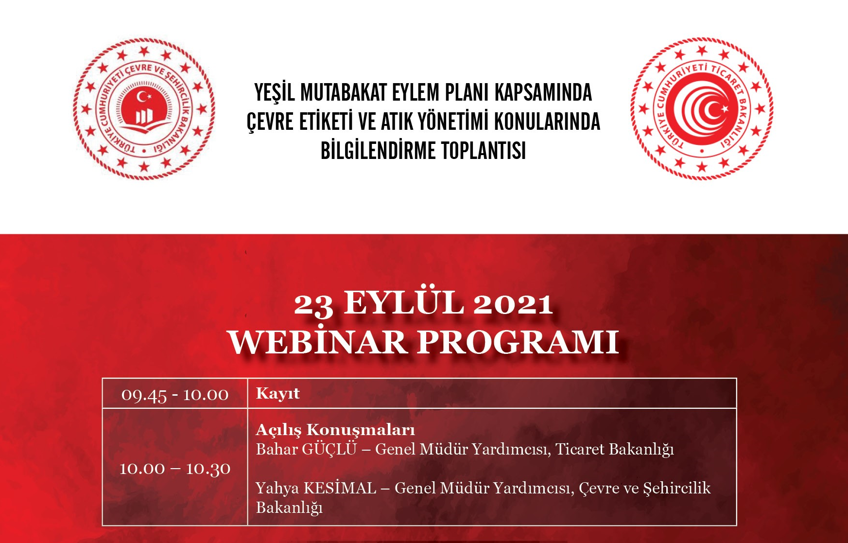 23.09.2021 Tarihinde Yeşil Mutabakat Eylem Planı Kapsamında “Çevre Etiketi ve Atık Yönetimi Konularında Bilgilendirme Toplantısı” Başlıklı Seminer (Webinar) Düzenlenecektir.