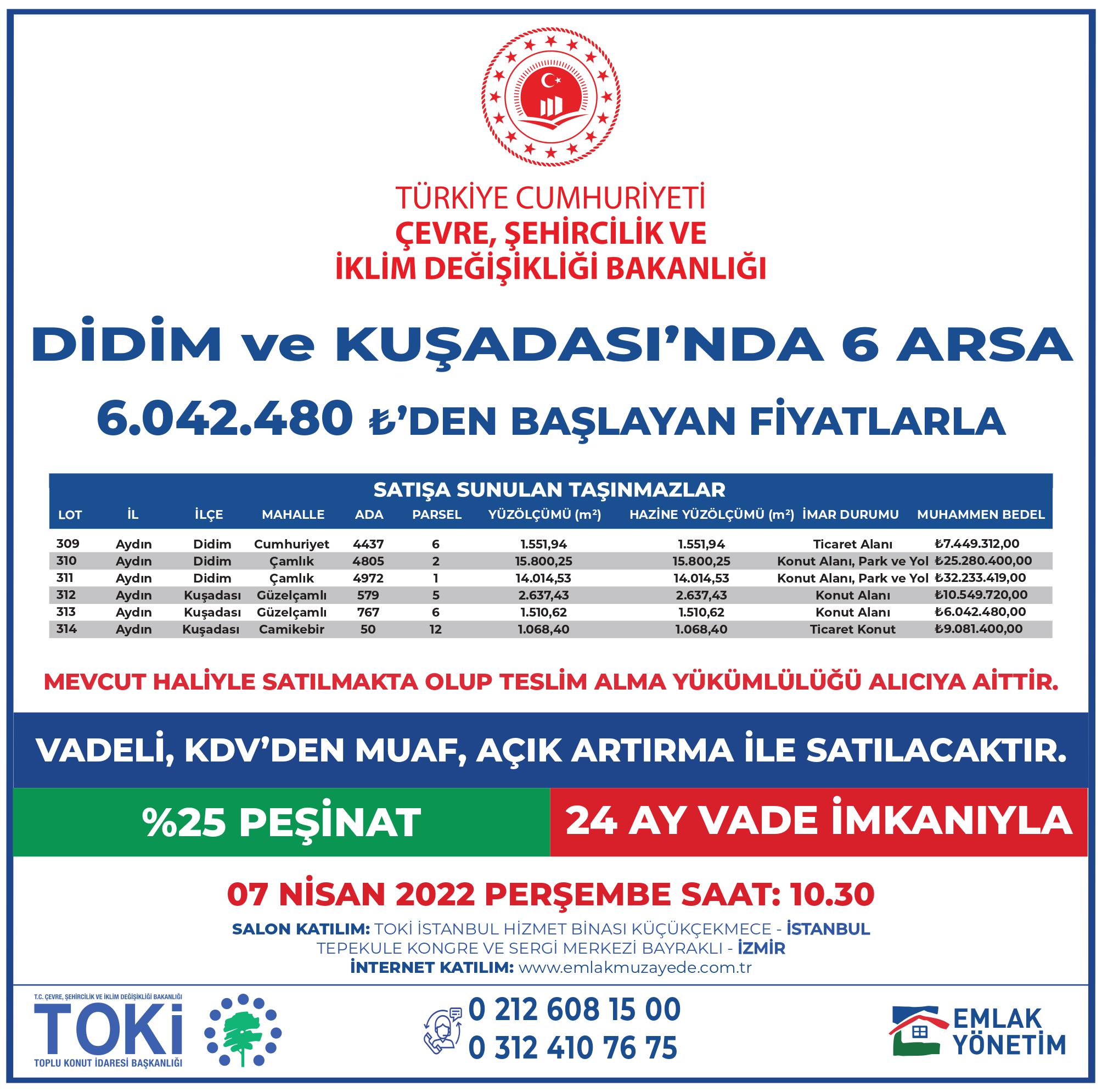 Bakanlığımız uhdesinde bulunan  taşınmazların satışına ilişkin 5-6-7 Nisan 2022 saat 10:30'da 