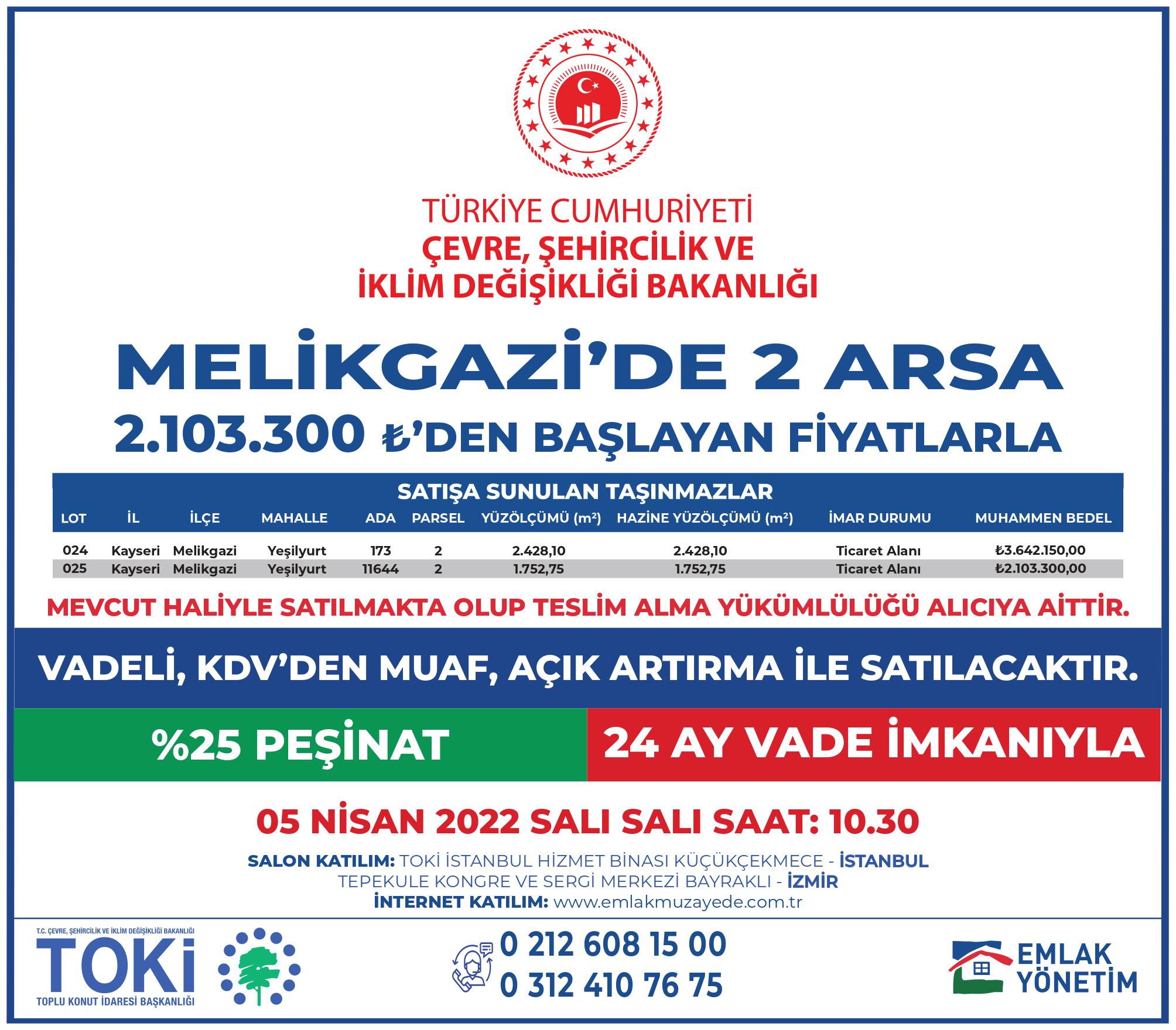 Bakanlığımız uhdesinde bulunan  taşınmazların satışına ilişkin 5-6-7 Nisan 2022 saat 10:30'da 