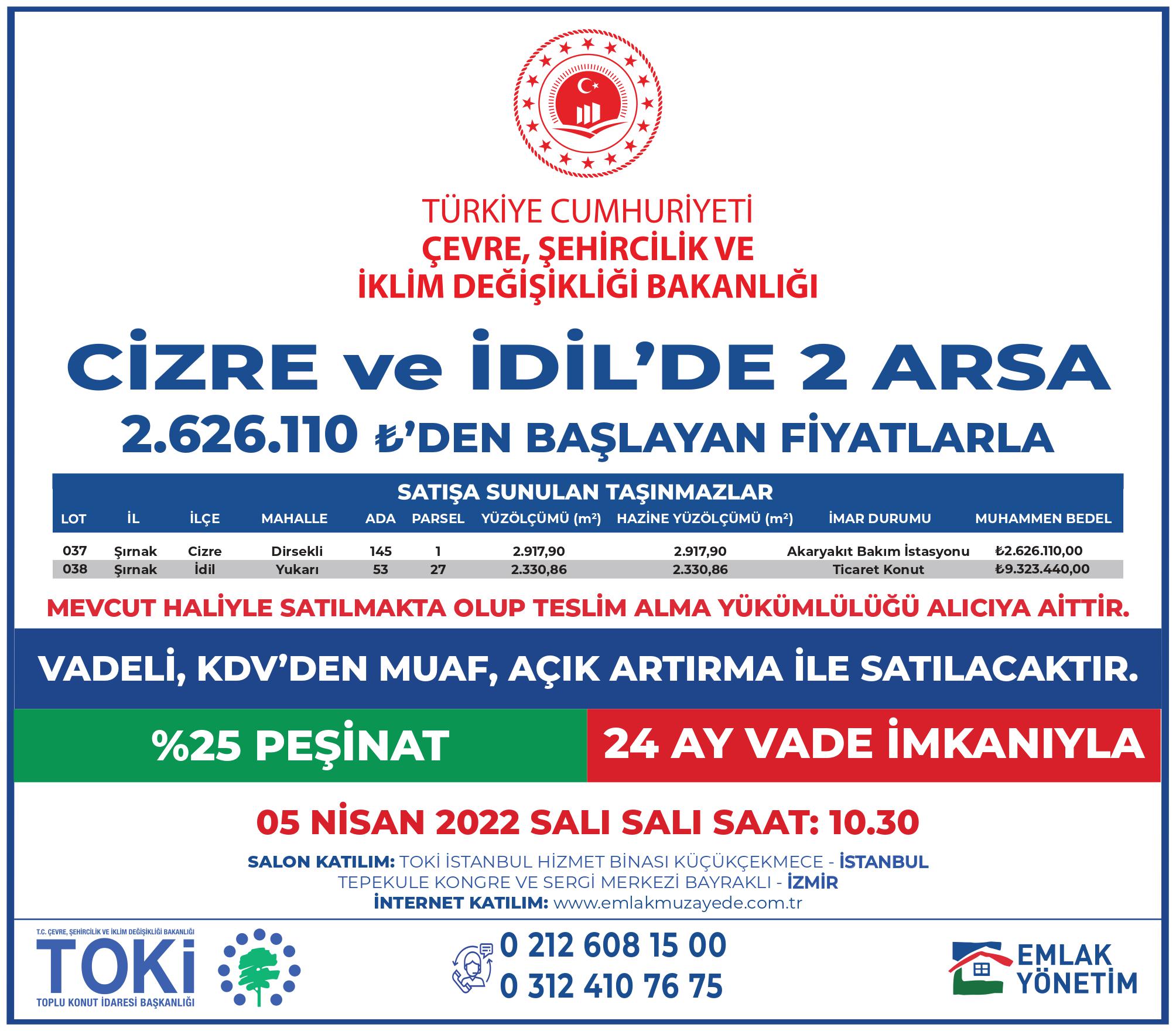 Bakanlığımız uhdesinde bulunan  taşınmazların satışına ilişkin 5-6-7 Nisan 2022 saat 10:30'da 