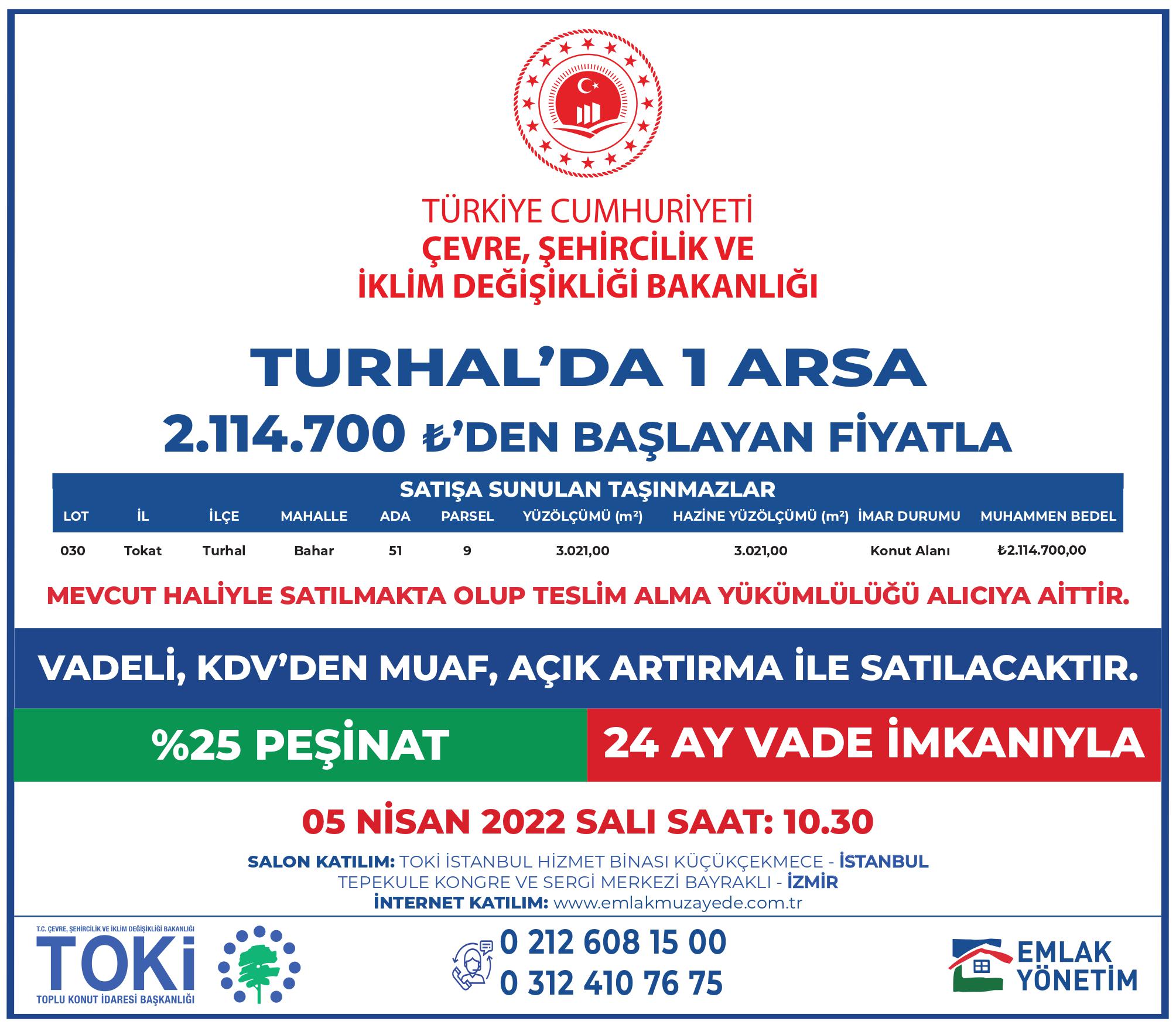 Bakanlığımız uhdesinde bulunan  taşınmazların satışına ilişkin 5-6-7 Nisan 2022 saat 10:30'da 