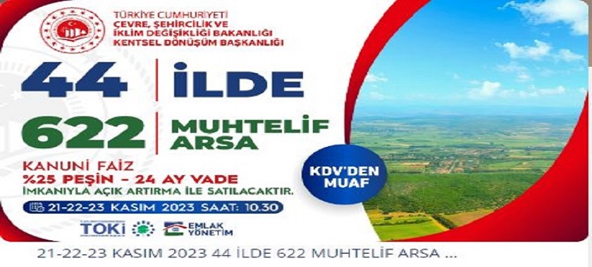 44 İlde 622 Muhtelif Arsa Satış İlanı