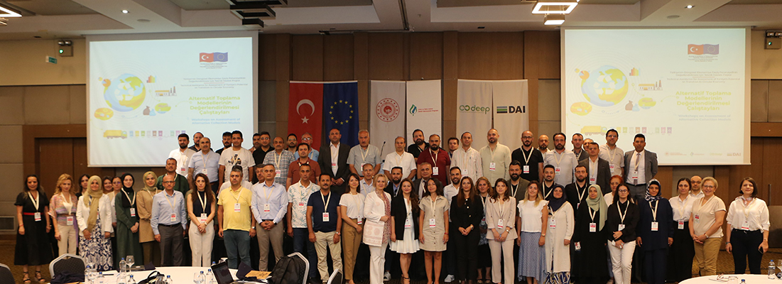 DEEP Project Assessment of Alternative Collection Models Workshops Held in Gaziantep, Samsun and Konya