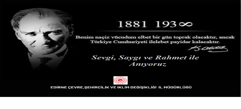 İl Müdürümüz Sayın Engin ÖZTÜRK'ün 10 Kasım Atatürk'ü Anma Günü Mesajı