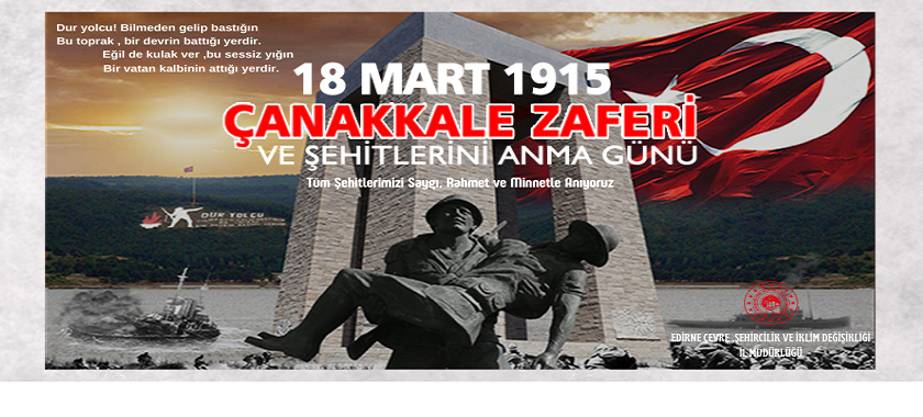 İl Müdürümüz Sayın Engin ÖZTÜRK'ün 18 Mart Çanakkale Zaferi ve Şehitlerini Anma Günü Kutlama Mesajı