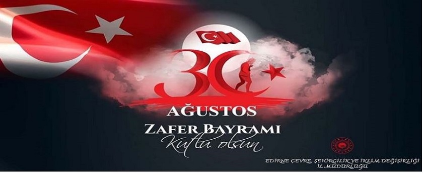 İl Müdürümüz Sayın Engin ÖZTÜRK'ün 30 Ağustos Zafer Bayramı Kutlama Mesajı