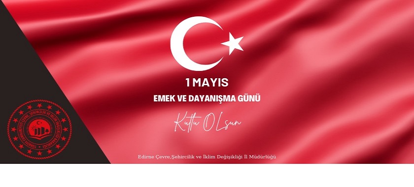 İl Müdürümüz Sayın Ayşe SARI'nın 1 Mayıs Emek ve Dayanışma Günü Kutlama Mesajı