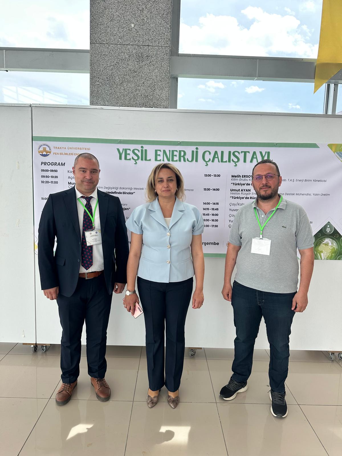 İl Müdürümüz Sayın Ayşe Sarı Trakya Üniversitesi Tarafından Düzenlenen “Yeşil Enerji” Konulu Çalıştaya Katıldı